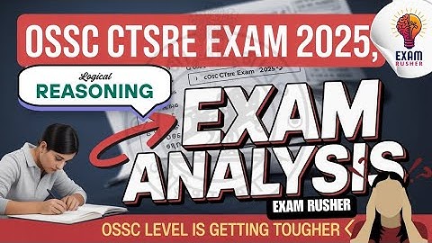 • OSSC CTSRE 2024-25 PRELIMS LOGICAL REASONING SOLUTION • EXAM RUSHER #ossc #osssc #ctsre #opsc #pyq