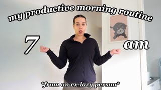 7am PRODUCTIVE MORNING ROUTINE *how i stopped being lazy* by SusieJTodd 72,069 views 4 days ago 19 minutes