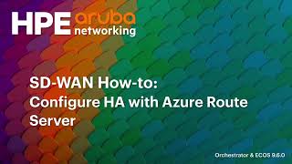SD-WAN How to configure HA with Azure Route Server