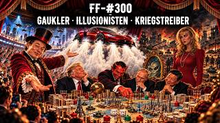 FF-# 300 Jugglers, Illusionists, Warmongers - Part 1 Mysticism