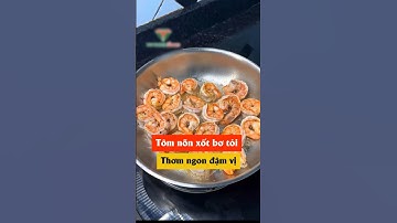Công thức nấu ăn vặt dễ làm | Hướng dẫn nấu Tôm nõn xốt bơ tỏi từ Vũ Thiên Food.