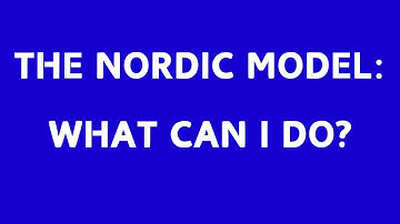 The Nordic Model: What Can I Do?