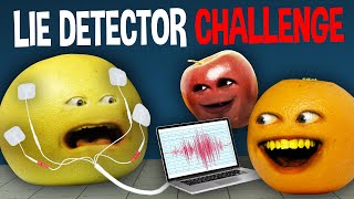 Annoying Orange - Lie Detector Challenge