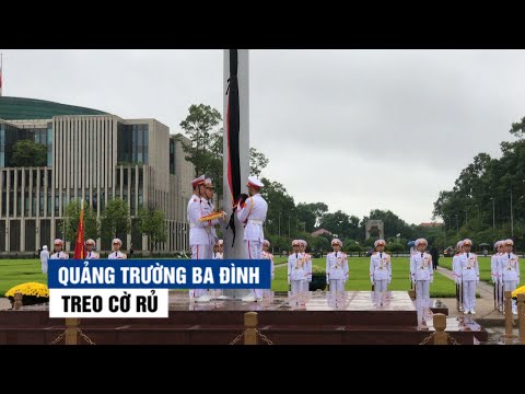 Video Quảng trường Ba Đình treo cờ rủ bắt đầu quốc tang... - youtube