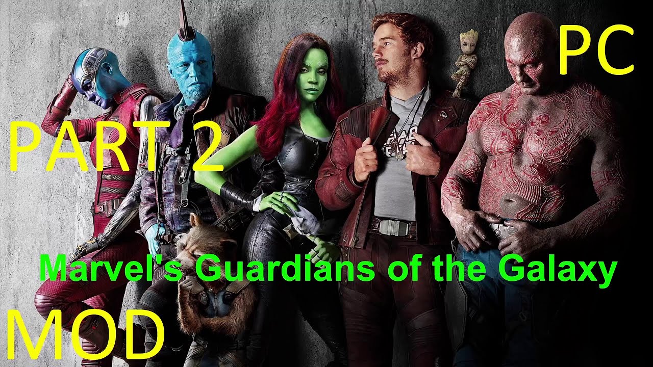 Marvel's Guardians of the Galaxy pc MOD part 2 YouTube