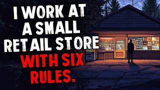 I Work at a Small Retail Store — There Are Six Rules