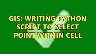 GIS: Writing Python script to select point within cell