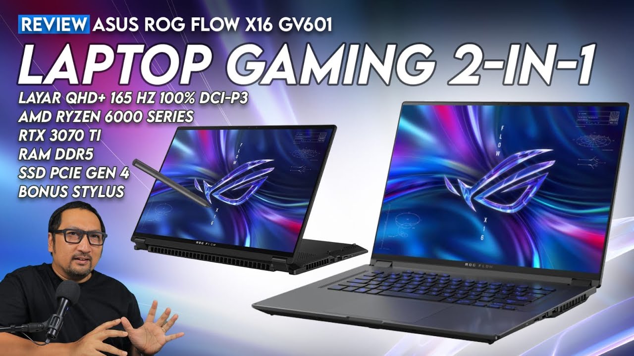 Laptop Gaming Kencang Multifungsi: Review ASUS ROG Flow X16 GV601RW