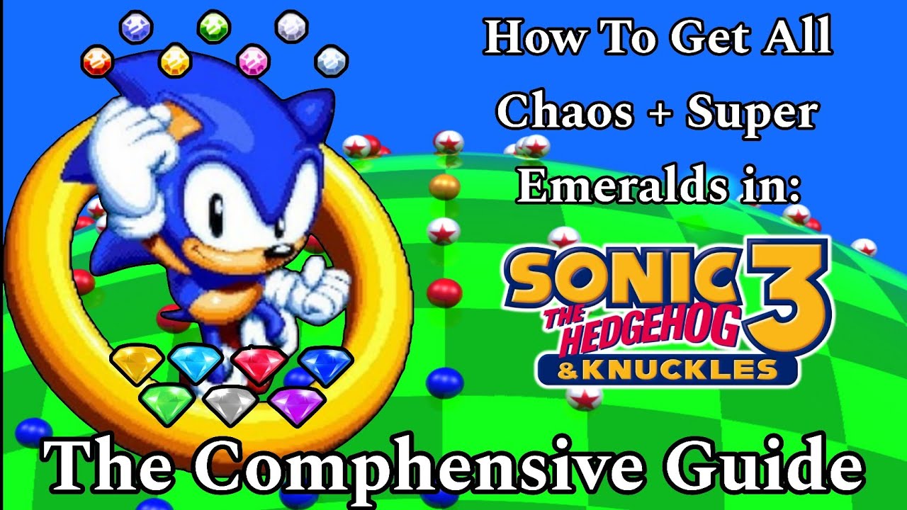 How To Obtain All The Chaos/Super Emeralds + Perfect in Sonic 3 + Knuckles: The Comphensive Guide