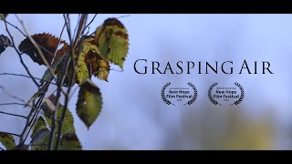 Grasping Air | Short Film