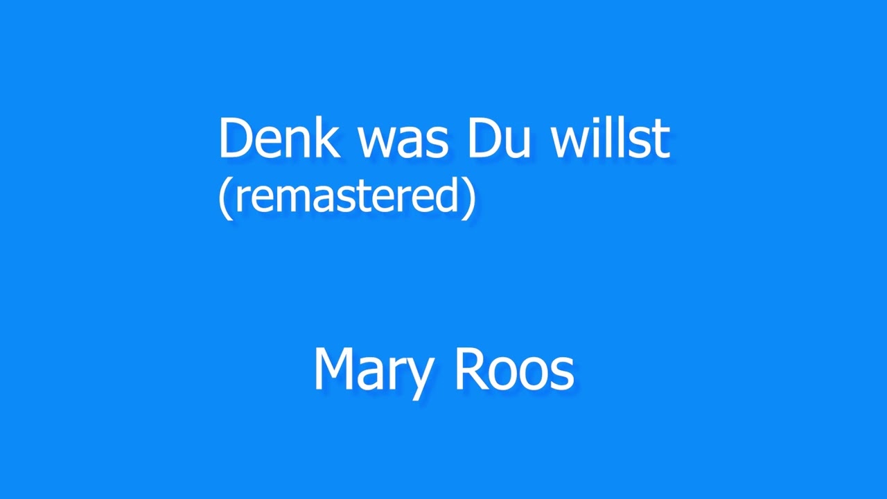 Mary Roos - Denk was Du willst - (remastered)