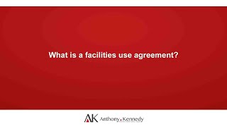 What is a facilities use agreement?