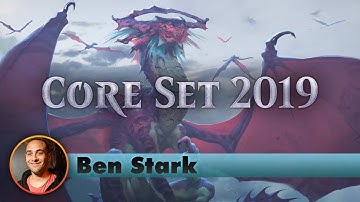 Core Set 2019 Draft | Channel BenS