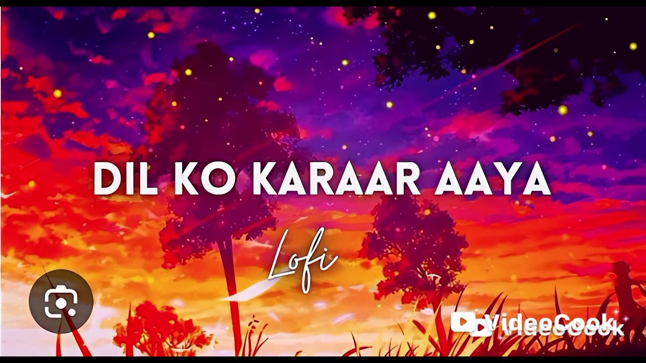 DIL KO KARAR AAYA SONG