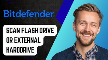 How To Scan A Flash Drive Or External Harddrive For Viruses With Bitdefender Antivirus [2025 Guide]