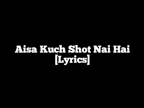 Aisa Kuch Shot Nai Hai   EMIWAY Lyrics