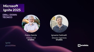 Drill Down Técnico -Microsoft Ignite 2025