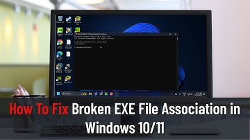 How To Fix Broken EXE File Association in Windows 10/11