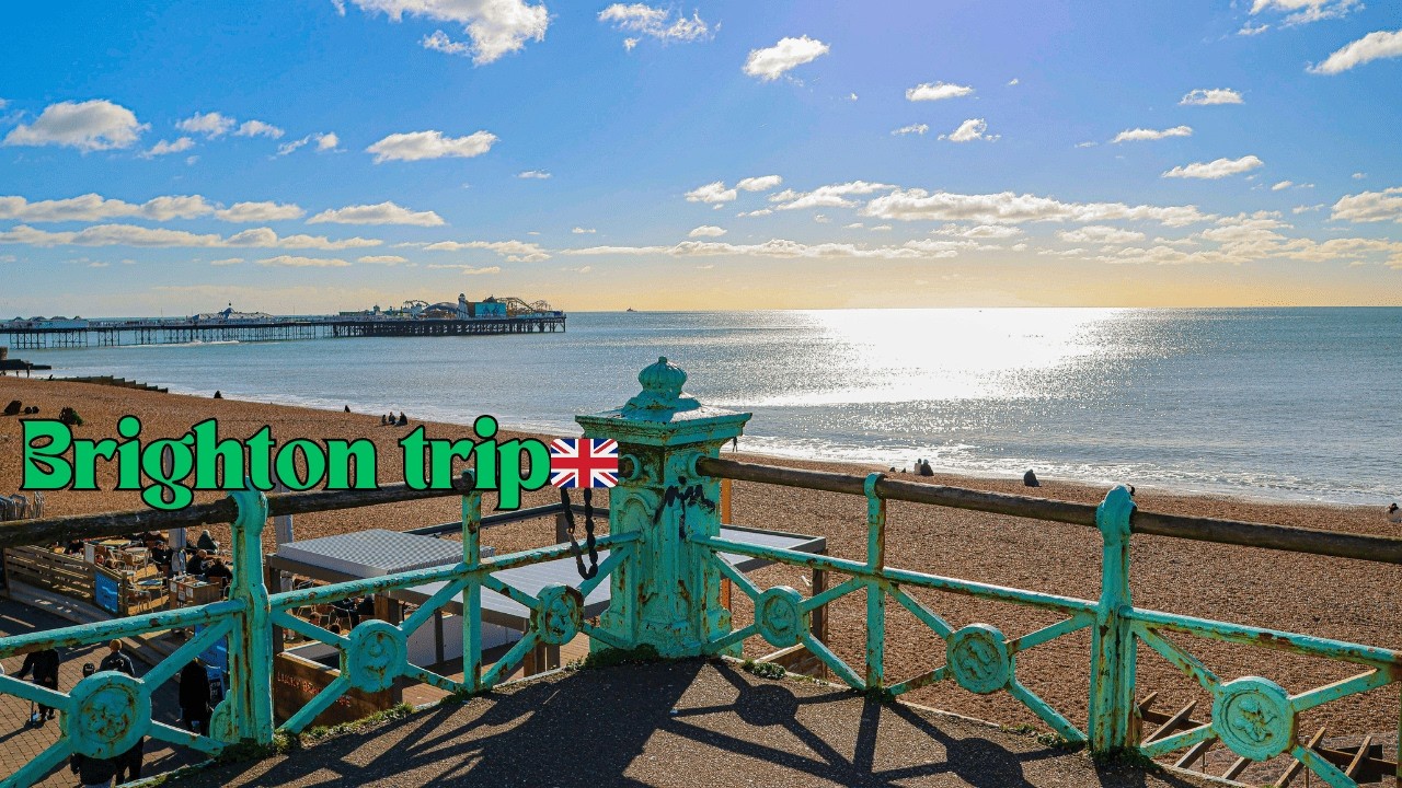 Brighton trip🇬🇧
