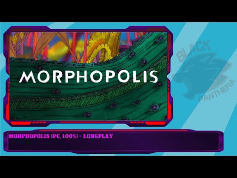 Morphopolis (PC, 100%) - Longplay