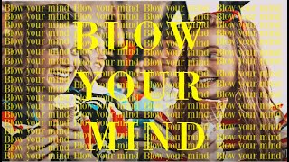Blow Your Mind [Mwah] | MULTIFEMALE FRIENDSHIP