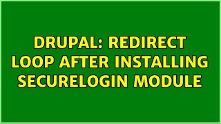 Drupal: Redirect loop after installing SecureLogin module