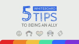 5 Tips to Being an Ally Whiteboard Video Template