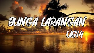 Download Lagu Bunga Larangan - UG14 || lirik MP3 Download Lagu Bunga Larangan - UG14 || lirik MP3