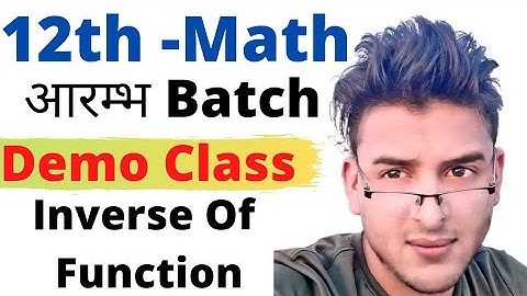 Class -12th|Math-Relations& Functions|Invertibility of Functions|Pranav Pandey....