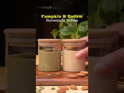 High Protein Homemade  Butters ( Pumpkin & Almond Butter )