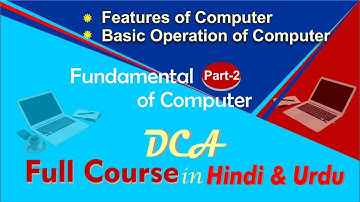 Fundamental of Computer Part-2 | Important Features of a Computer | Basic Operation of a Computer