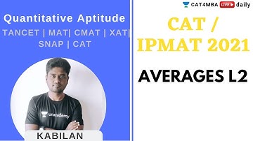 L2 | AVERAGES  | QA | CAT & IPMAT 2021 | Unacademy CAT4MBA  | Kabilan Sir