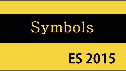 ES6 and Typescript Tutorial - 36 - Symbols