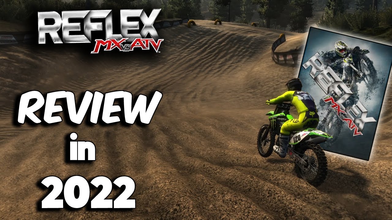 Mx Vs Atv Reflex is the GOAT - Review in 2022