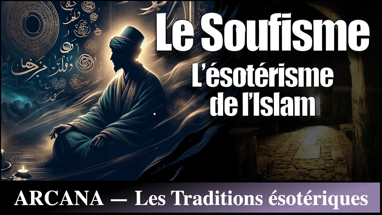 Le Soufisme : La Tradition ésotérique de l’islam