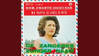 Video thumbnail of "Zangeres Zonder Naam - Kom Zwarte Zigeuner"