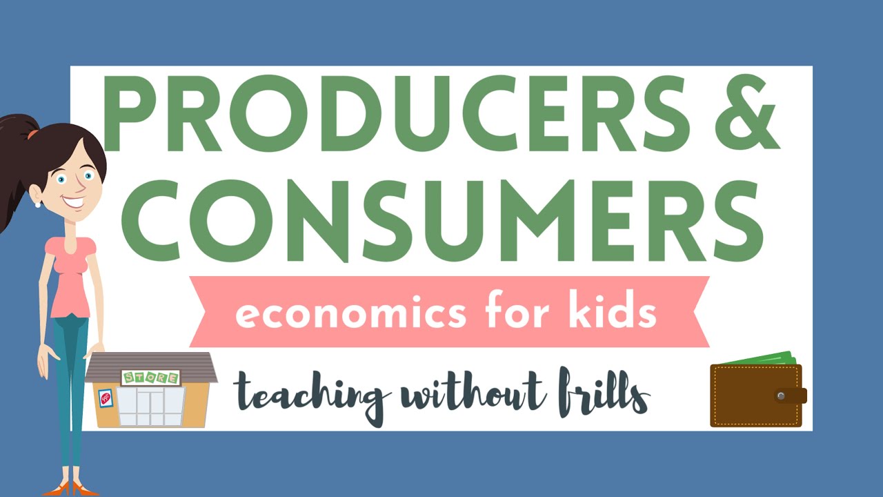 Economics for Kids: Producers and Consumers Intended For Producers And Consumers Worksheet