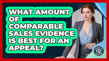 What Amount Of Comparable Sales Evidence Is Best For An Appeal?