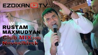 Rustam Maxmudyan CLUB MIX 2021 Novosibirsk🔥