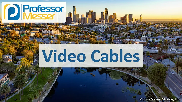 Video Cables - CompTIA A+ 220-1101 - 3.1