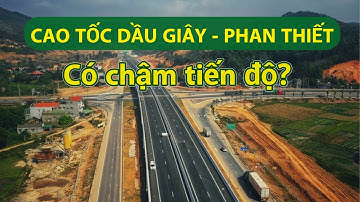 Thực tế tiến độ tuyến cao tốc Dầu Giây – Phan Thiết: Liệu có thể về đích cuối năm 2022? | CAFELAND