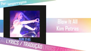 Blow It All - Kim Petras (Tradução)