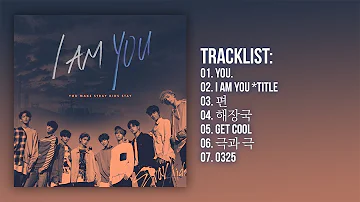 [Full Album] Stray Kids(스트레이 키즈) - I am YOU