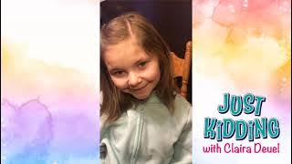 Just Kidding with Claira Deuel • Season 2 • Episode 4