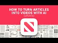 How To Turn Articles Into YouTube Videos With AI Tools (3 Simple Steps)