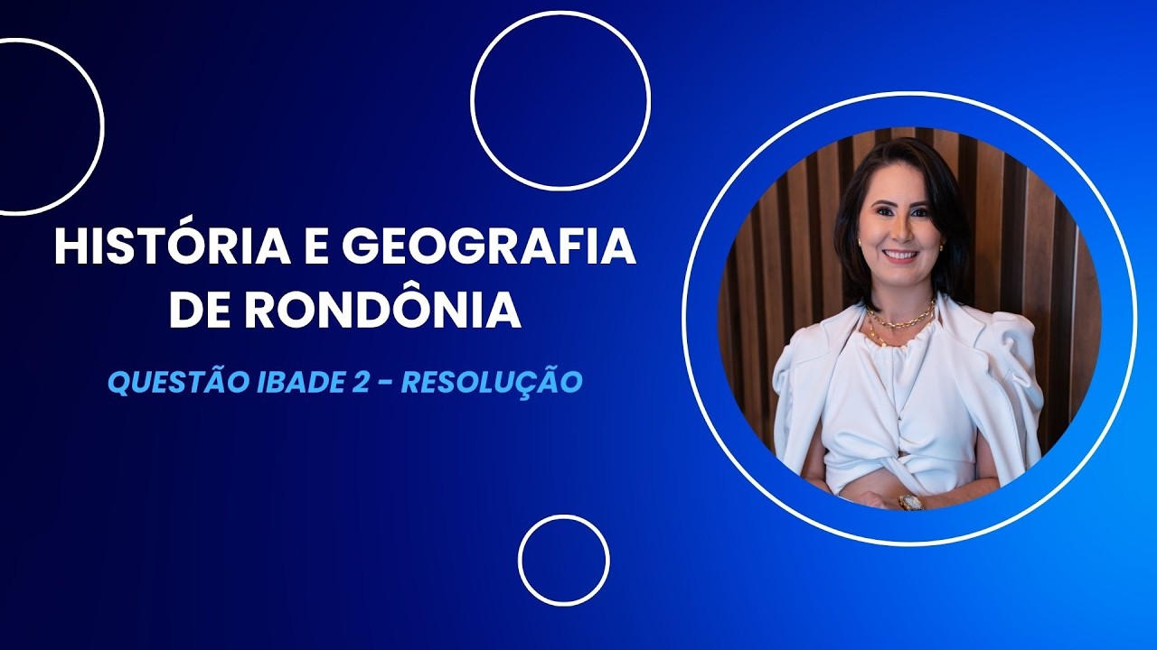 História e Geografia de Rondônia | Resolução de Questões IBADE | Concurso SEDUC RO