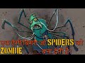 Zombie Spider || एक बिमारी जो Spiders को  Zombie बना देती है  || EP_23..