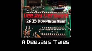 2A03 Doppelganger - A Deejays Tales