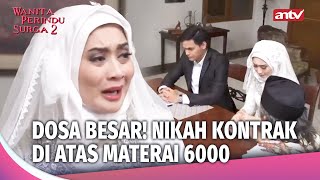 Pernikahan Haram Karena Kepepet Hutang | Wanita Perindu Surga 2 Eps 7 (2/4)