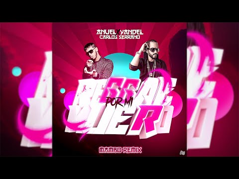 Yandel & Anuel AA – Por Mi Reggae Muero [Mambo Remix] Carlos Serrano